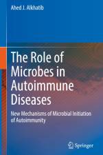 The Role of Microbes in Autoimmune Diseases af Ahed J. Alkhatib