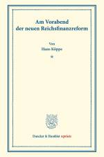 Am Vorabend der neuen Reichsfinanzreform. af Hans Koppe