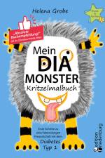 Mein Dia-Monster Kritzelmalbuch - Erste Schritte zu einer lebenslangen Freundschaft mit dem Diabetes Typ 1 af Helena Grobe