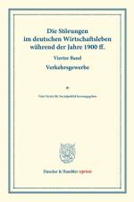 Die Störungen im deutschen Wirtschaftsleben während der Jahre 1900 ff.
