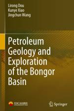 Petroleum Geology and Exploration of the Bongor Basin af Lirong Dou