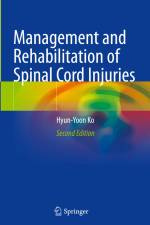 Management and Rehabilitation of Spinal Cord Injuries