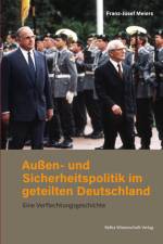 Außen- und Sicherheitspolitik im geteilten Deutschland af Franz-Josef Meiers