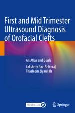 First and Mid Trimester Ultrasound Diagnosis of Orofacial Clefts af Thasleem Ziyaullah