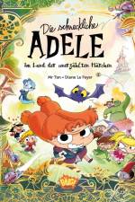 Die schreckliche Adele im Land der unerzählten Märchen af TAN