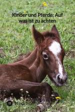 Kinder und Pferde: Auf was ist zu achten af Moritz