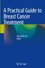 A Practical Guide to Breast Cancer Treatment af Eun Sook Lee