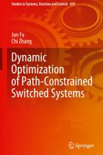 Dynamic Optimization of Path-Constrained Switched Systems af Chi Zhang