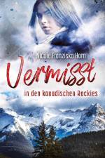 Vermisst in den kanadischen Rockies af Nicole Franziska Horn