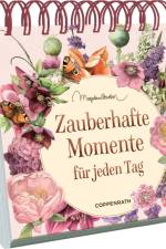 Zauberhafte Momente für jeden Tag