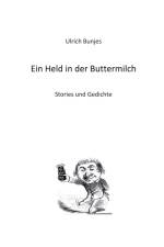 Ein Held in der Buttermilch af Ulrich Bunjes