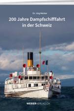 200 Jahre Dampfschifffahrt in der Schweiz af Jürg Meister