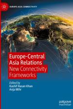 Europe-Central Asia Relations af Anja Mihr