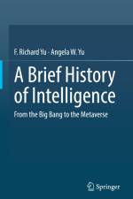 A Brief History of Intelligence af Angela W. Yu