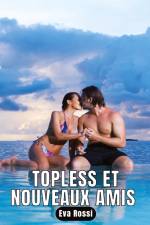 Topless et nouveaux amis af Eva Rossi