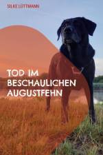 Tod im beschaulichen Augustfehn af Silke Lüttmann