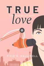 True Love af Pixie B. Halliwell