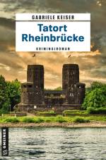 Tatort Rheinbrücke af Gabriele Keiser