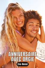 Anniversaire avec orgie af Eva Rossi