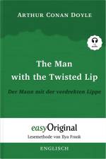 The Man with the Twisted Lip / Der Mann mit der verdrehten Lippe (Buch + Audio-CD) - Lesemethode von Ilya Frank - Zweisprachige Ausgabe Englisch-Deutsch af Arthur Conan Doyle
