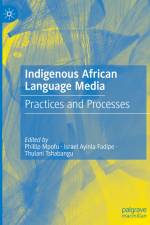 Indigenous African Language Media af Phillip Mpofu
