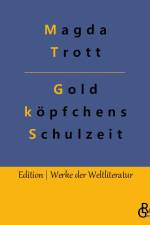 Goldköpfchens Schulzeit