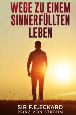 Wege zu einem sinnerfüllten Leben af F. E. Eckard Prinz von Strohm