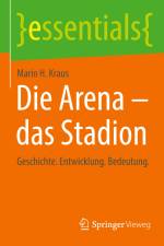 Die Arena - das Stadion af Mario H. Kraus