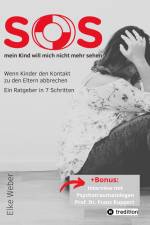SOS - mein Kind will mich nicht mehr sehen! af Elke Weber