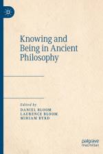 Knowing and Being in Ancient Philosophy af Daniel Bloom