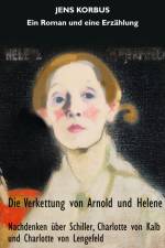 Die Verkettung von Arnold und Helene af Jens Korbus