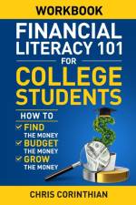 Financial Literacy 101 for College Students Workbook af Chris Corinthian