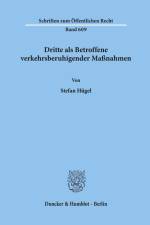 Dritte als Betroffene verkehrsberuhigender Maßnahmen. af Stefan Hügel