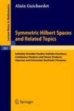 Symmetric Hilbert Spaces and Related Topics af Alain Guichardet