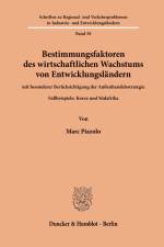 Bestimmungsfaktoren des wirtschaftlichen Wachstums von Entwicklungsländern, mit besonderer Berücksichtigung der Außenhandelsstrategie. af Marc Piazolo