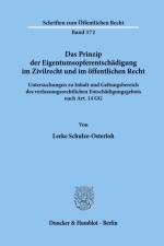 Das Prinzip der Eigentumsopferentschädigung im Zivilrecht und im öffentlichen Recht. af Lerke Schulze-Osterloh