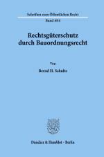 Rechtsgüterschutz durch Bauordnungsrecht. af Bernd H. Schulte