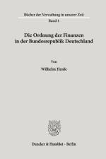 Die Ordnung der Finanzen in der Bundesrepublik Deutschland. af Wilhelm Henle