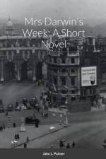 Mrs Darwin's Week af Jake L. Palmer