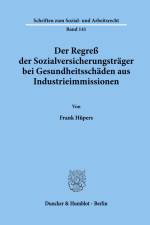 Der Regreß der Sozialversicherungsträger bei Gesundheitsschäden aus Industrieimmissionen. af Frank Hüpers