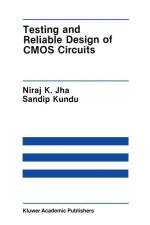 Testing and Reliable Design of CMOS Circuits af Niraj K. Jha