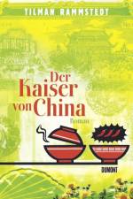 Der Kaiser von China af Tilman Rammstedt