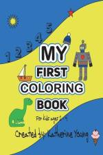 My First Coloring Book {For kids ages 2 - 4) af Katherine Young