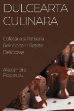 Dulcearta Culinara af Alexandra Popescu