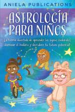 Astrología para Niños af Aniela Publications