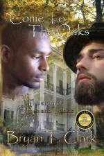 Come to the Oaks: The Story of Ben and Tobias af Bryan T. Clark
