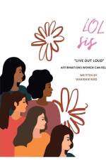 Lol Sis: Live out Loud af Wakiekie Reid