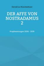 Der Affe von Nostradamus 2 af Herold Zu Moschdehner
