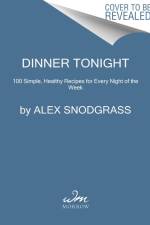 Dinner Tonight af Alex Snodgrass