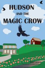 Hudson and the Magic Crow af Erin Lucero